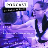 🎙️| Yannick Bleyenheuft : Raconte-moi les neurosciences.