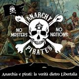 84 - Anarchia e Pirati: tutta la verità su Libertalia