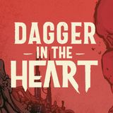 #509 - Dagger in the Heart (Recensione)