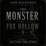The Monster of Fox Hollow Series: Setting the Stage
