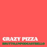 Ep #461 - Crazy pizza