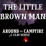 Around the Campfire - The Little Brown Man