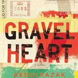 Gravel Heart: By the winner of the Nobel Prize in Literature