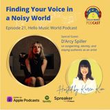 D'Arcy Spiller, Singer Songwriter-Finding Your Voice in a Noisy World