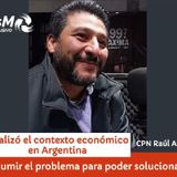 El contador Raúl Attié analizó el contexto económico en Argentina #parte1