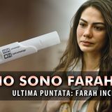 Io Sono Farah, Ultima Puntata: Farah Incinta!