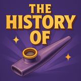 Ep.6 The Kazoo