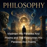 Madman His Parables And Poems and The Forerunner His Parables And Poems - Kahlil Gibran