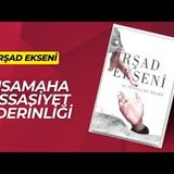 25.Müsamaha,Hassasiyet,İç Derinliği-İrşad Ekseni Sesli Kitap Fethullah Gülen