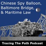 Episode 52: The History of Maritime Law and How The Chinese Spy Balloon Used it