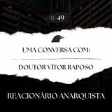 Episódio 49 - Uma Conversa com o Doutor Vítor Raposo - PT.1
