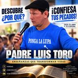 CONFIESA TUS PECADOS - P Luis Toro en Mexico