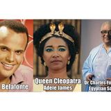 Harry Belafonte dies at 96, Queen Cleopatra Controversy, Dr. Charles Finch