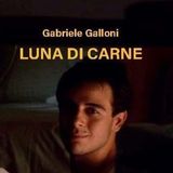 Adele Costanzo "Luna di carne" Gabriele Galloni