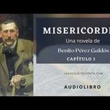 Misericordia (Parte 1 de 2) de Benito Pérez Galdós. Audiolibro voz humana.