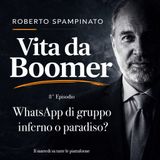 8 Episodio  II Stagione  — WhatsApp di gruppo- inferno o paradiso?