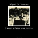 Como se hace una novela - Miguel de Unamuno