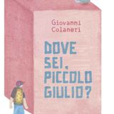 Giovanni Colaneri "Dove sei, piccolo Giulio?"