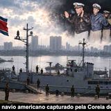 USS Pueblo – O navio americano capturado pela Coreia do Norte