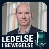 E31: Fra landsholdet til erhvervslivet: Drømme, detaljer og bevægelser i ledelse – med Mikael Trolle