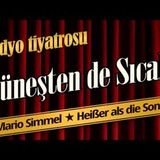 Güneşten de Sıcak - Radyo Tiyatrosu Dinle