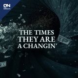 The Times They Are A Changin'