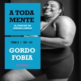 A TODA MENTE - TEMP 3 - 01 GORDOFOBIA