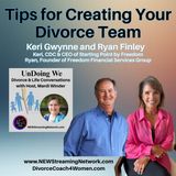 Tips for Creating Your Divorce Team - Keri Gwynne and Ryan Finley