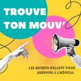 Les secrets d'Eliott pour survivre à l'hôpital
