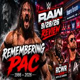 Remembering PAC | Jaida Parker Joins 946 in Shocking Beatdown! WWE RAW Review | The RCWR Show 9/28/26