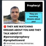 THEY ARE WATCHING DREAMS ABOUT YOU AND THEY TALK ABOUT IT! #personalprophecy #propheticword