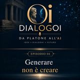 Generare non è creare