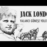 Yalancı Güneşe Yolculuk  JACK LONDON sesli öykü Akın ALTAN