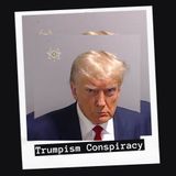 Trumpiism Conspiracy