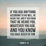 How to Pray to God Knowing He Hears Your Prayers and He Will Answer You.