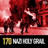 170 - Nazi Search for the Holy Grail