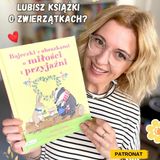 Bajeczki z obrazkami o miłości i przyjaźni. Książki dla dzieci 3-6 lat