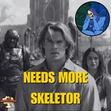 Needs More Skeletor (Masters of the Universe, Wonder Man, Oscar Nominations) | Ep670