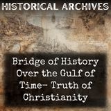 26 - Bridge of History Over the Gulf of Time- Truth of Christianity by Thomas Cooper