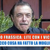 Nino Frassica, Lite Con I Vicini: Ecco Cosa Fa La Moglie!