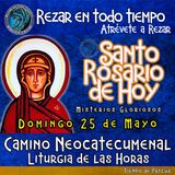 SANTO ROSARIO DE HOY, DOMINGO 25 DE MAYO 2025 🌹 MISTERIOS GLORIOSOS.🌹 Rezar en todo tiempo