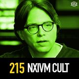 215 - NXIVM Cult