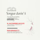 LONGUE DURÉE II Pt. 1 (w/ N. Katherine Hayles)