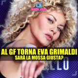 Grande Fratello News: Il Ritorno Di Eva Grimaldi!