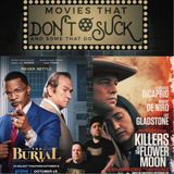 Movies That Don't Suck and Some That Do: The Burial/Killers of The Flower Moon