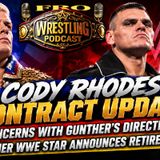 Cody Rhodes Contract Update - Concerns Over Gunther's Direction - Former WWE Star Announces Retirement