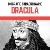 Biografie Straordinarie - Dracula