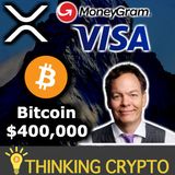 XRP MoneyGram COO Visa - Max Keiser Updates BITCOIN Price Prediction to $400,000