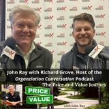 John Ray and The Generosity Mindset on the Organization Conversation Podcast with host Richard Grove