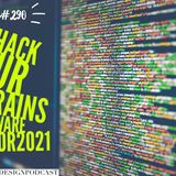 #290: HACK YOUR BRAIN'S SOFTWARE  FOR 2021